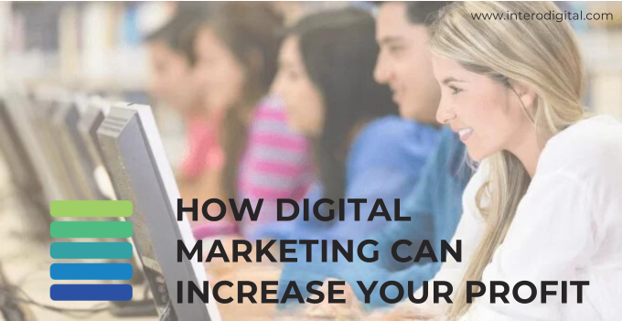 How Digital Marketing Can Increase Your Profit Margin