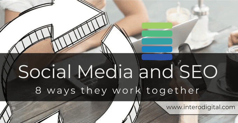 8 Ways Social Media and SEO Work Together