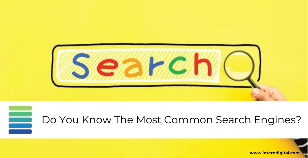 Do You Know The Most Common Search Engines