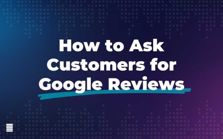 How to Ask Customers for Google Reviews